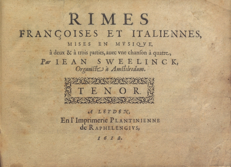 1612 STCN Jan Pieterszoon Sweelinck Rimes francoises et italiennes Collectie Scheurleer 1 tn